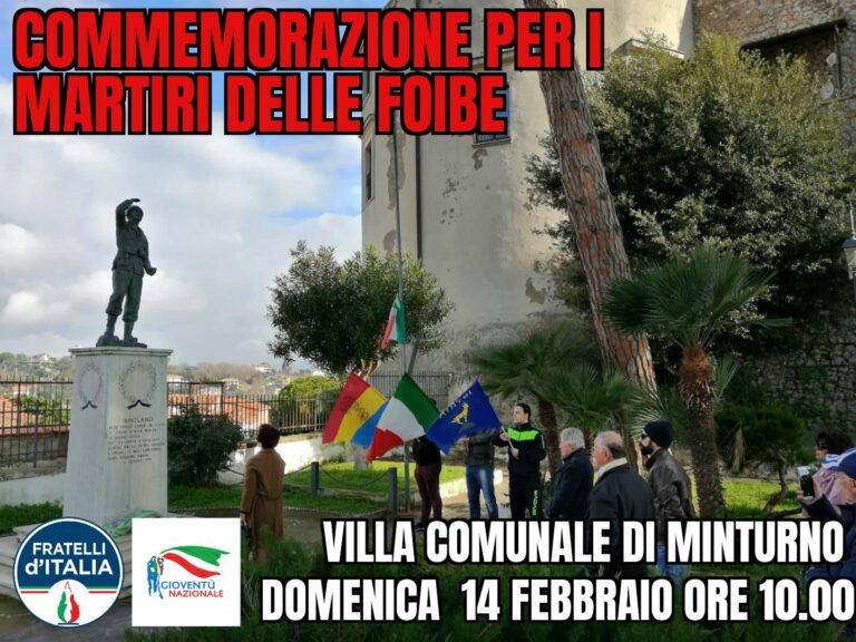 MINTURNO: IN VILLA COMUNALE DOMENICA ORE 10 MEMORIA MARTIRI DI FOIBE A CURA FRATELLI D’ITALIA