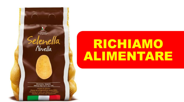 Patata novella Selenella: Richiamo Alimentare dal Ministero della Salute. Ecco il lotto