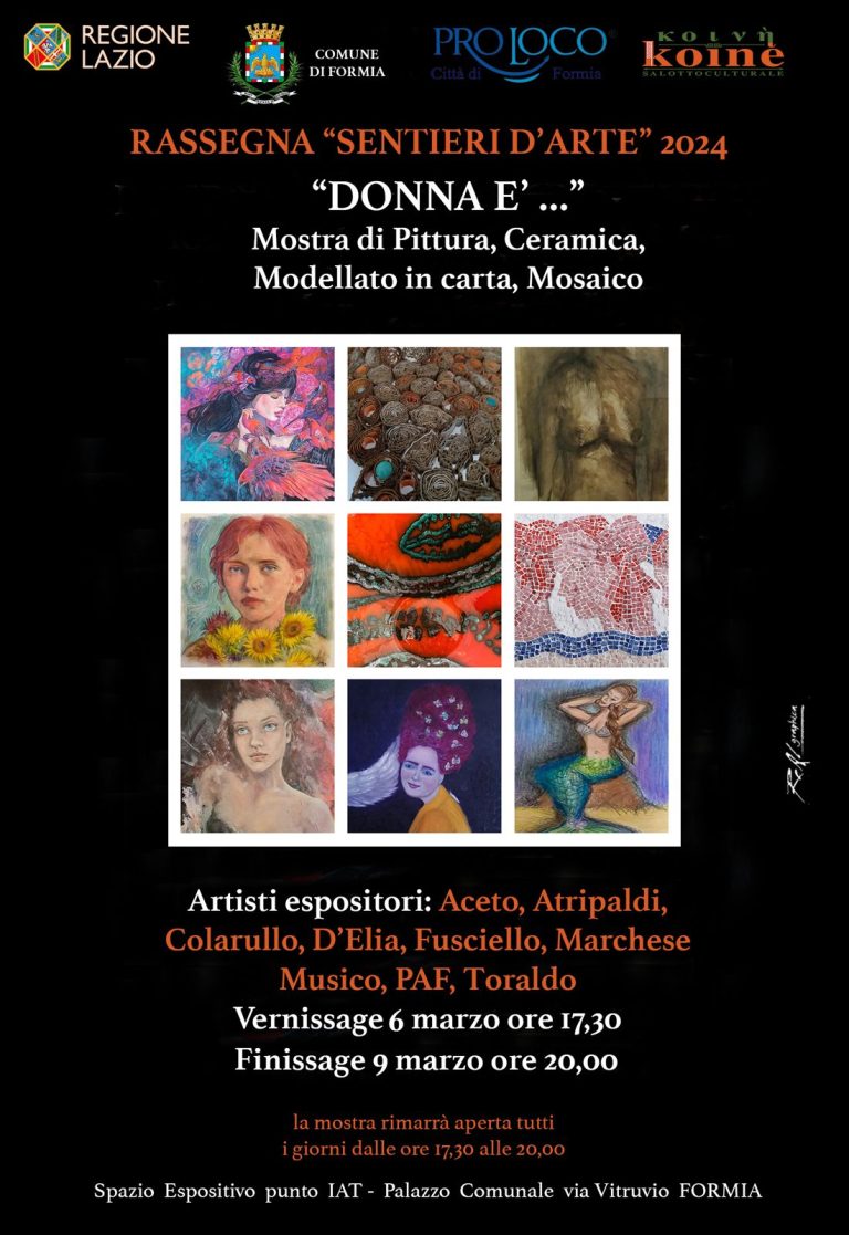 Formia, Rassegna “Sentieri d’Arte” 2024: “Donna è..” dal 6 marzo, Spazio Espositivo – IAT.
