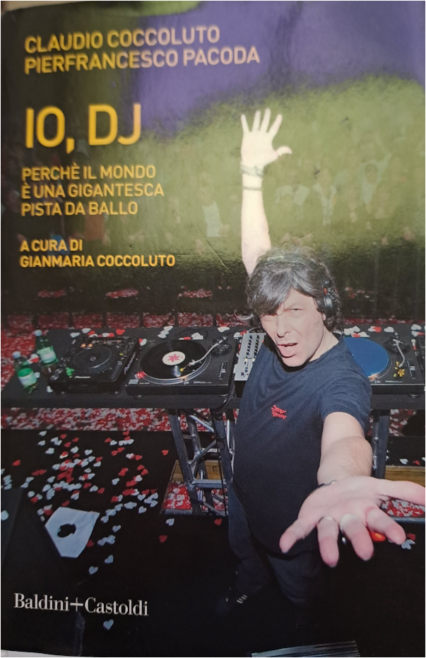 Dj Claudio Coccoluto, dal Seven Up al successo planetario