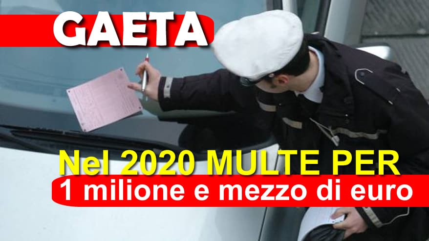 Gaeta, nel 2020 multe per 1 milione e mezzo di euro