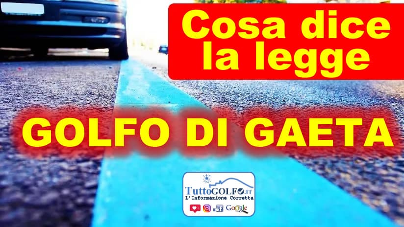 Golfo di Gaeta - Strisce blu e strisce bianche. Cosa ci dice la legge e cosa può fare il cittadino.