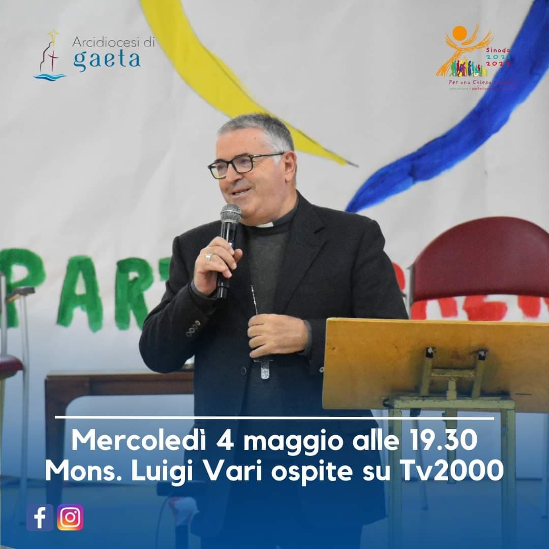 Gaeta: Mons. Luigi Vari alle 19.30 ospite di TV2000 Canale 28 nel programma "In cammino"