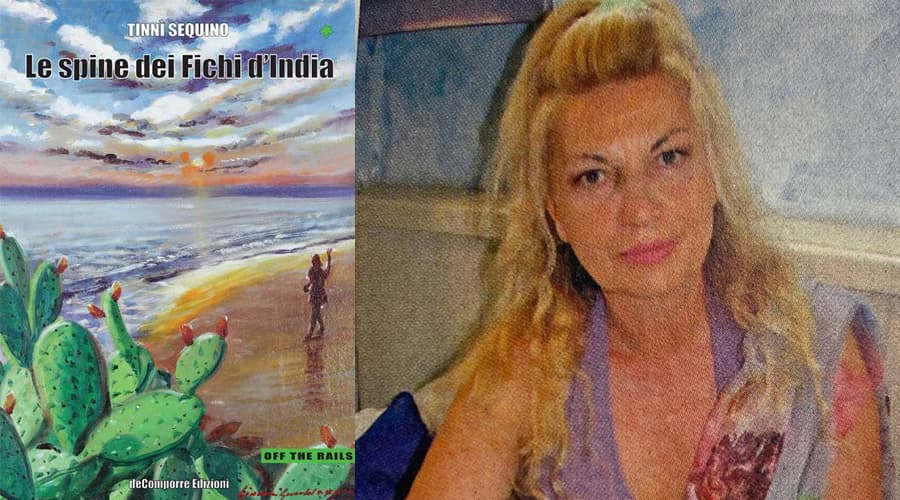 “Le spine dei fichi d’India”, una libro di Tinni Sequino