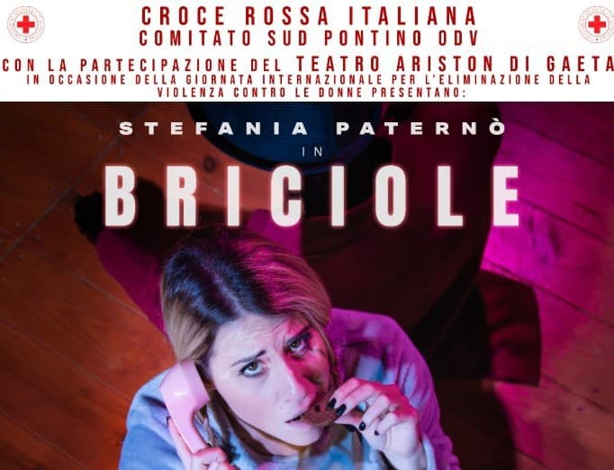LA CROCE ROSSA SUD PONTINO PRESENTA LO SPETTACOLO "BRICIOLE" CONTRO LA VIOLENZA SULLE DONNE