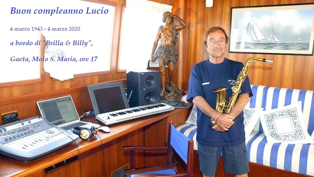 4 marzo, buon compleanno Lucio. Ricordando Lucio Dalla a bordo del suo yacth "Brilla & Billy