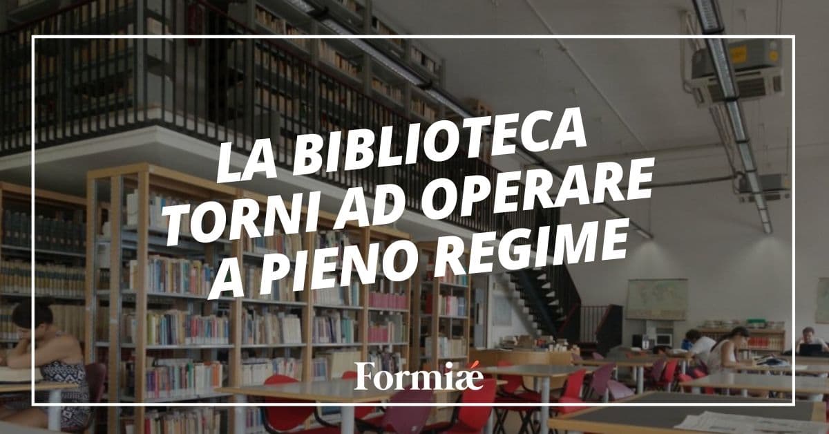 Formiaé: "La città riparta dalla cultura e dal diritto allo studio. È ora che la Biblioteca comunale torni ad operare a pieno regime"