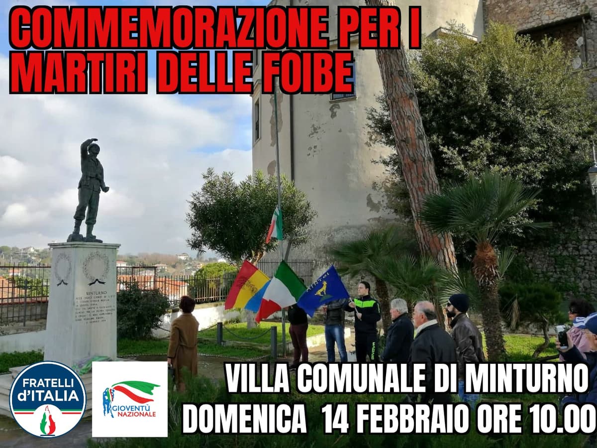 MINTURNO: IN VILLA COMUNALE DOMENICA ORE 10 MEMORIA MARTIRI DI FOIBE A CURA FRATELLI D'ITALIA