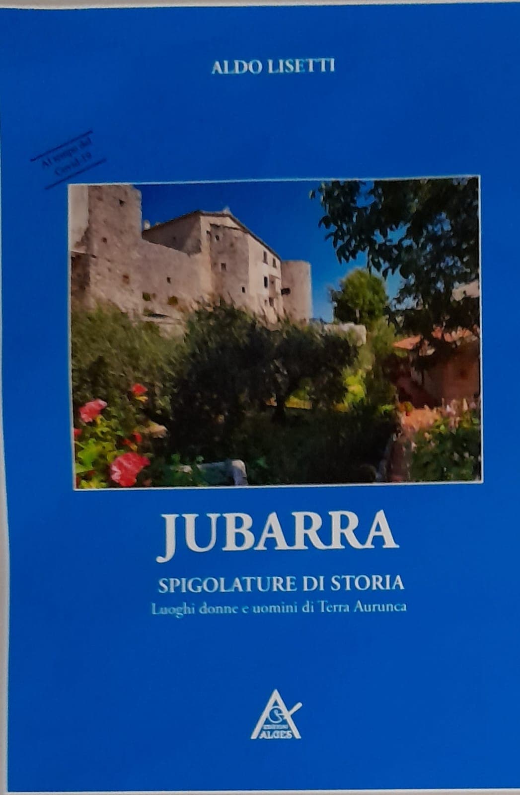 JUBARRA SPIGOLATURE DI STORIA, LIBRO DELLO SCRITTORE ALDO LISETTI, IN DODICI EPISODI