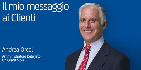 Unicredit: messaggio del nuovo amministratore delegato, le attese della clientela