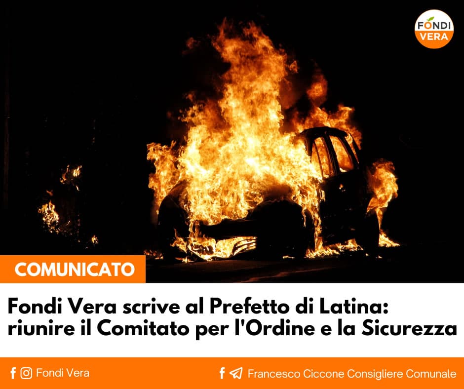 Fondi Vera scrive al Prefetto di Latina per chiedere la convocazione del Comitato per l’Ordine e la Sicurezza Pubblica