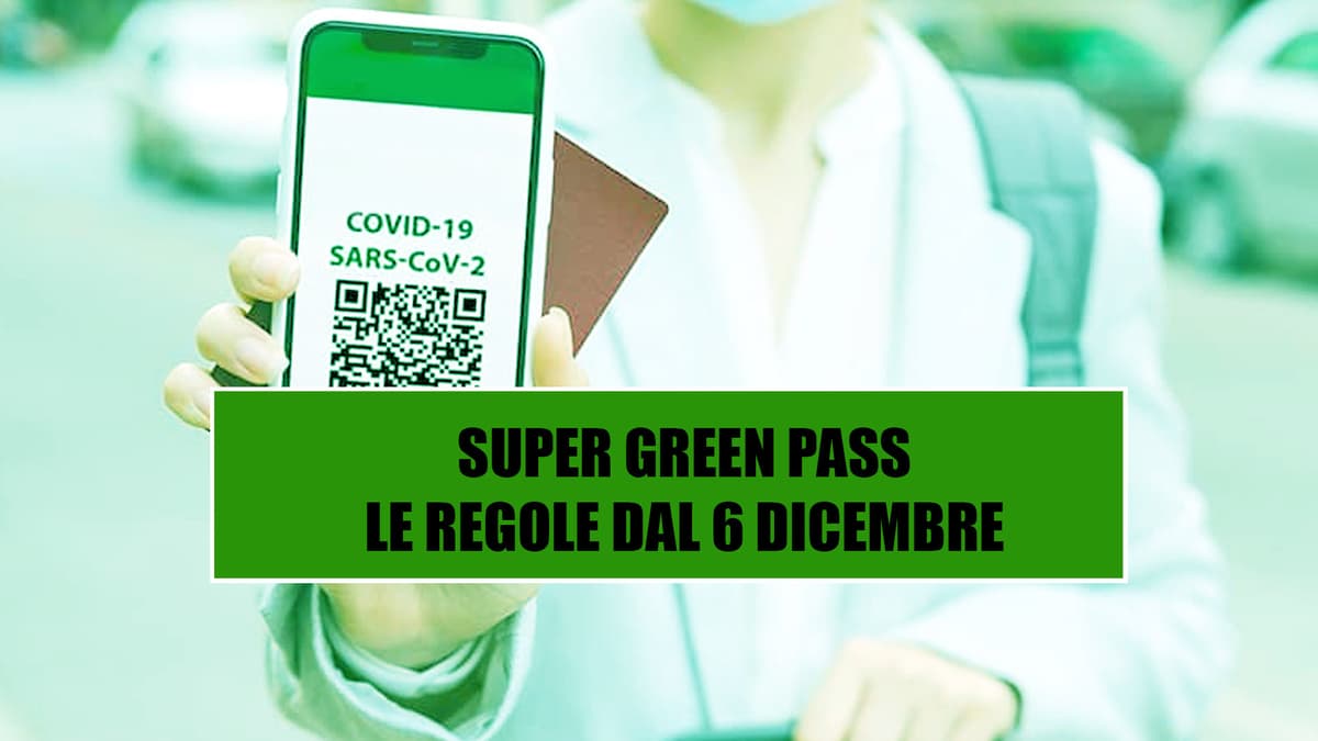 Super Green Pass: cosa significa e cosa si può fare e come si ottiene