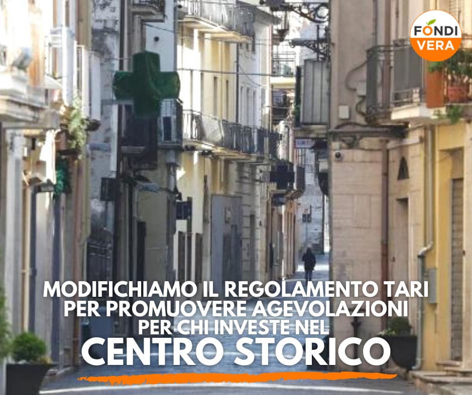 Fondi: Agevolazioni per chi investe nel Centro Storico
