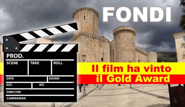 Il film di girato a Fondi vince il Gold Award