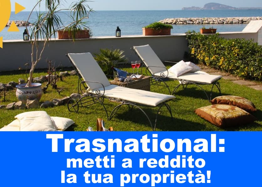 Transnational: un'occasione per mettere a reddito la tua proprietà