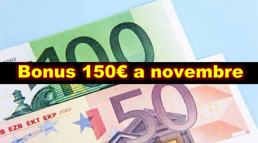 Bonus 150 euro a novembre per lavoratori dipendenti