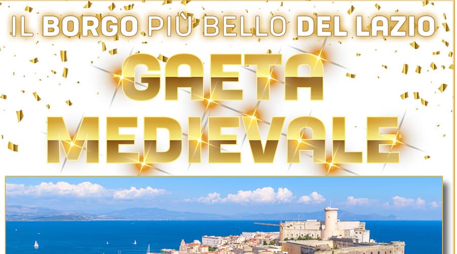 È Gaeta Medievale il Borgo più bello del Lazio 2022