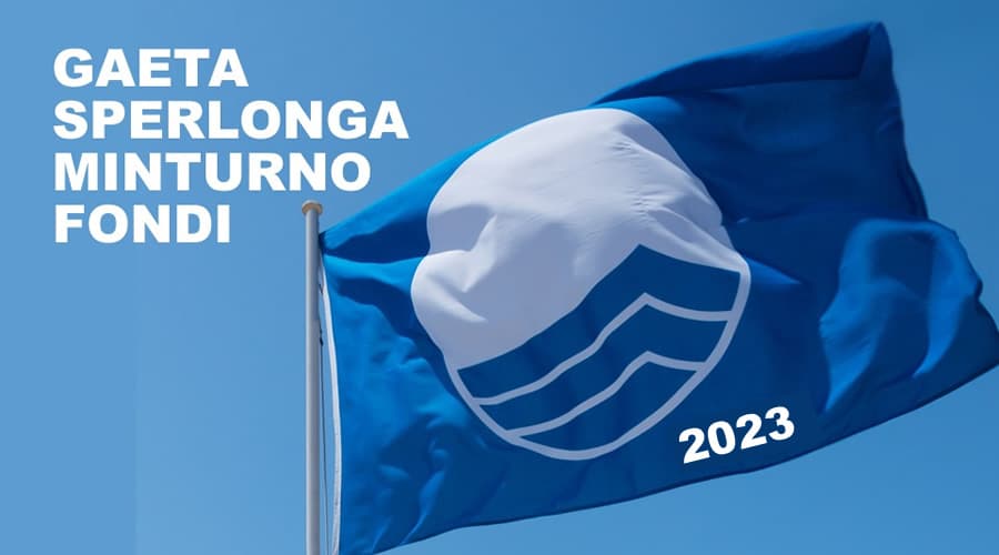 Bandiera Blu 2023 guadagnata dei comuni di Gaeta, Minturno, Sperlonga, Fondi e...