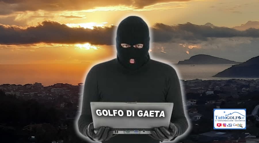 Truffe da parte di cybercriminali nei confronti di cittadini del Golfo di Gaeta