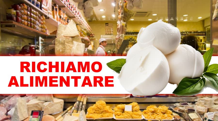 Mozzarella - Richiamo Alimentare dal Ministero della Salute su alcuni lotti