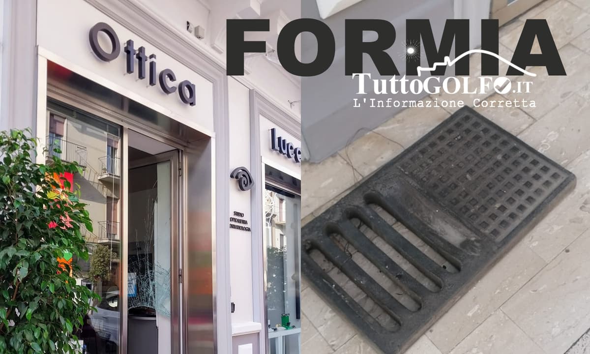 Formia, ancora un furto all'Ottica Lucciola - Un tombino usato come ariete per rompere la vetrina