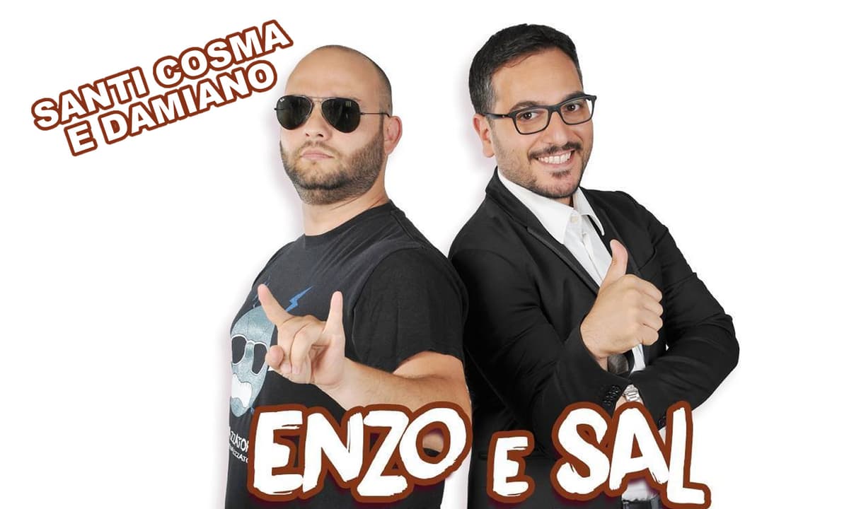 Santi Cosma e Damiano: la comicità non si ferma! Enzo e Sal in scena venerdì 12 settembre a Grunuovo