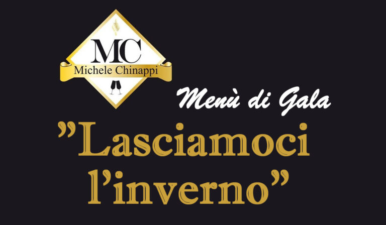 Menù di Gala al Ristorante Michele Chinappi: “Lasciamoci l’Inverno” – 27 marzo ore 20:30