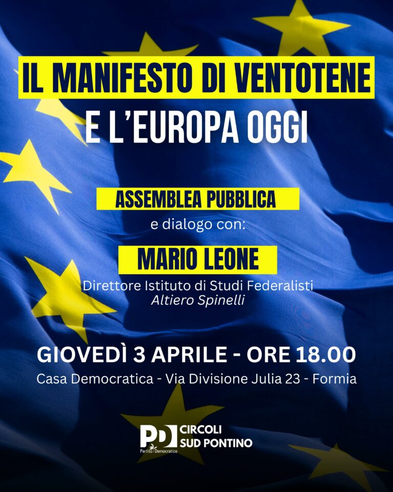 Il Manifesto di Ventotene e l’Europa oggi: un’assemblea pubblica a Formia